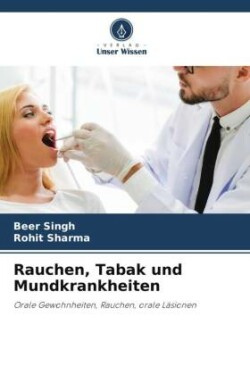 Rauchen, Tabak und Mundkrankheiten