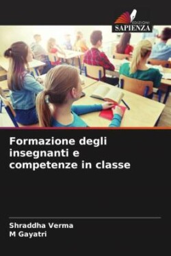 Formazione degli insegnanti e competenze in classe