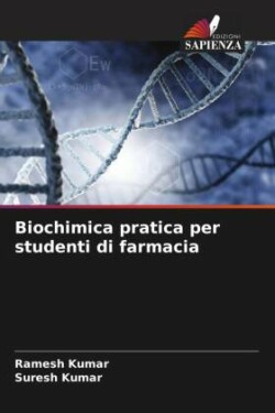 Biochimica pratica per studenti di farmacia