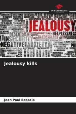 Jealousy kills