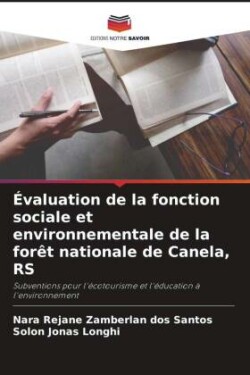 Évaluation de la fonction sociale et environnementale de la forêt nationale de Canela, RS