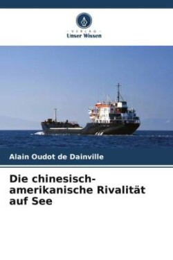 chinesisch-amerikanische Rivalität auf See