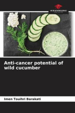 Anti-cancer potential of wild cucumber