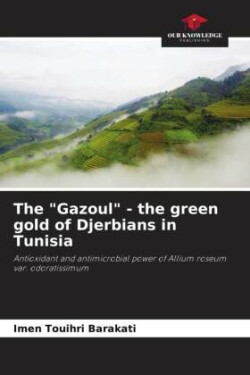 "Gazoul" - the green gold of Djerbians in Tunisia