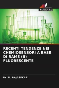 Recenti Tendenze Nei Chemiosensori a Base Di Rame (II) Fluorescente