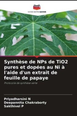 Synthèse de NPs de TiO2 pures et dopées au Ni à l'aide d'un extrait de feuille de papaye