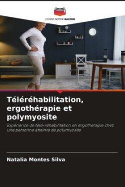 Téléréhabilitation, ergothérapie et polymyosite