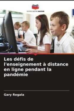 Les défis de l'enseignement à distance en ligne pendant la pandémie