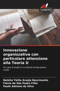 Innovazione organizzativa con particolare attenzione alla Teoria U