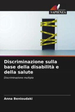 Discriminazione sulla base della disabilità e della salute