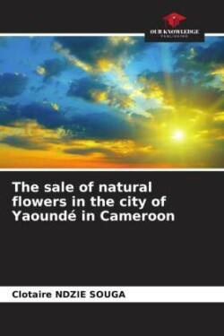 sale of natural flowers in the city of Yaoundé in Cameroon