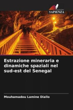 Estrazione mineraria e dinamiche spaziali nel sud-est del Senegal