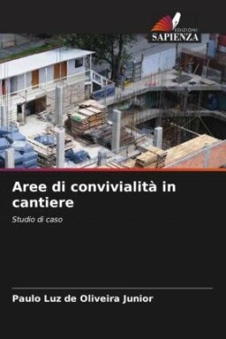 Aree di convivialità in cantiere