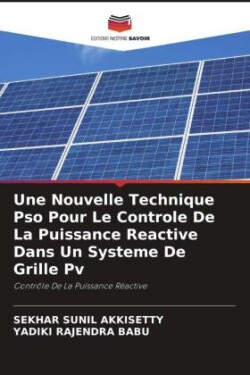 Nouvelle Technique Pso Pour Le Controle De La Puissance Reactive Dans Un Systeme De Grille Pv