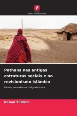 Pathans nas antigas estruturas sociais e no revisionismo islâmico