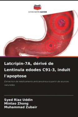 Latcripin-7A, dérivé de Lentinula edodes C91-3, induit l'apoptose