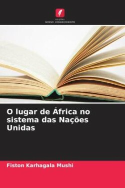 O lugar de África no sistema das Nações Unidas