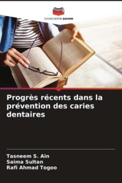 Progrès récents dans la prévention des caries dentaires