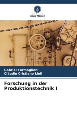 Forschung in der Produktionstechnik I