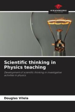 Scientific thinking in Physics teaching