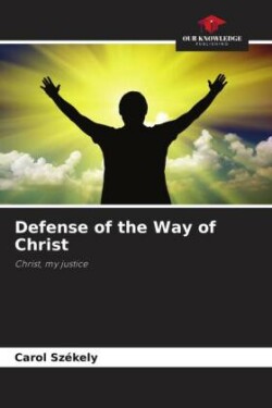 Defense of the Way of Christ