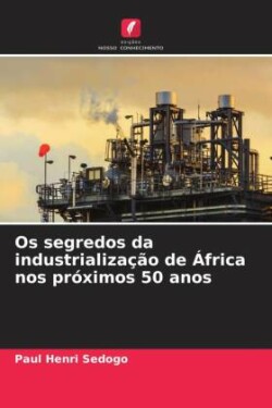 Os segredos da industrialização de África nos próximos 50 anos