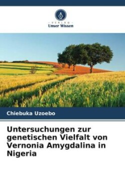 Untersuchungen zur genetischen Vielfalt von Vernonia Amygdalina in Nigeria