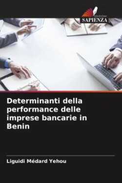 Determinanti della performance delle imprese bancarie in Benin