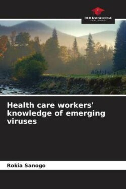 Health care workers' knowledge of emerging viruses