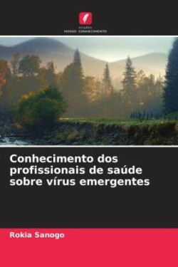 Conhecimento dos profissionais de saúde sobre vírus emergentes