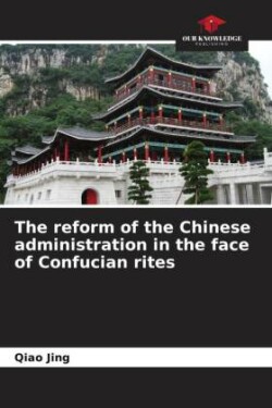 reform of the Chinese administration in the face of Confucian rites