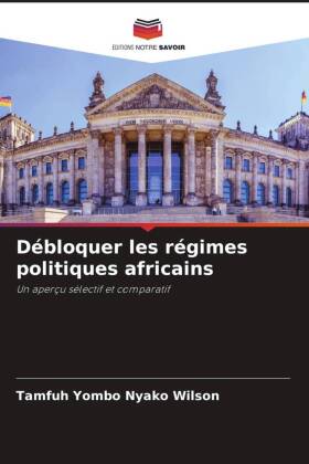 Débloquer les régimes politiques africains