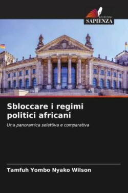 Sbloccare i regimi politici africani