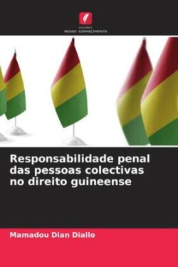 Responsabilidade penal das pessoas colectivas no direito guineense