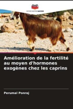 Amélioration de la fertilité au moyen d'hormones exogènes chez les caprins