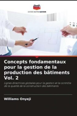 Concepts fondamentaux pour la gestion de la production des bâtiments Vol. 2