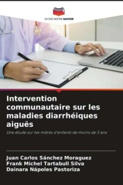 Intervention communautaire sur les maladies diarrhéiques aiguës