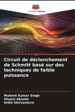 Circuit de déclenchement de Schmitt basé sur des techniques de faible puissance