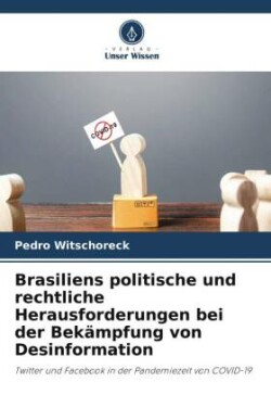 Brasiliens politische und rechtliche Herausforderungen bei der Bekämpfung von Desinformation