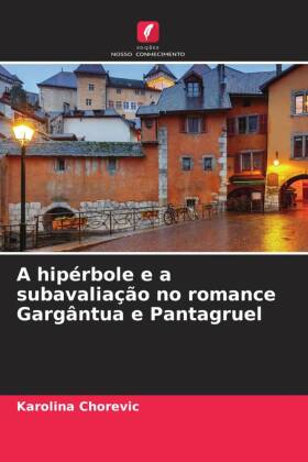 hipérbole e a subavaliação no romance Gargântua e Pantagruel