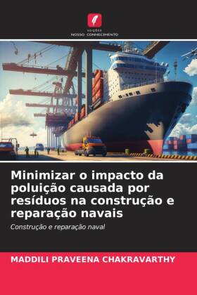 Minimizar o impacto da poluição causada por resíduos na construção e reparação navais