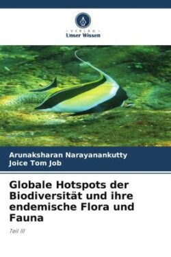 Globale Hotspots der Biodiversität und ihre endemische Flora und Fauna