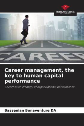 Career management, the key to human capital performance