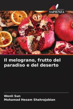 melograno, frutto del paradiso e del deserto