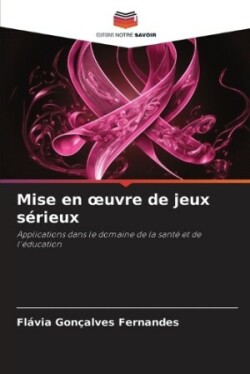 Mise en oeuvre de jeux sérieux