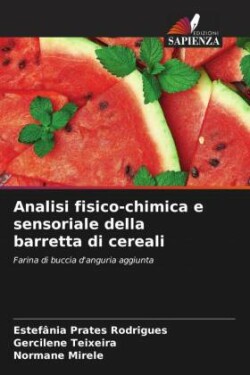 Analisi fisico-chimica e sensoriale della barretta di cereali