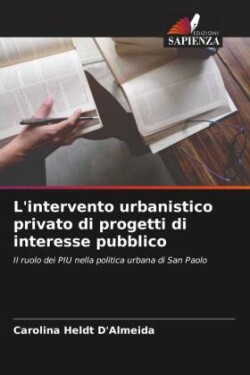 L'intervento urbanistico privato di progetti di interesse pubblico