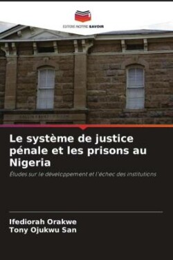 système de justice pénale et les prisons au Nigeria