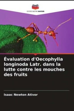 Évaluation d'Oecophylla longinoda Latr. dans la lutte contre les mouches des fruits