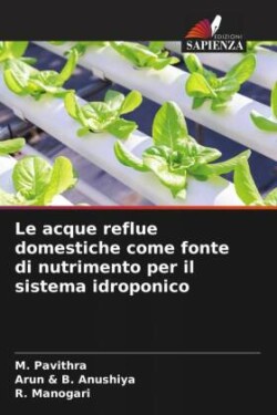 acque reflue domestiche come fonte di nutrimento per il sistema idroponico